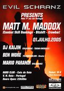 2005-07-01 - Matt M. Maddox @ Evil Schranz, Hard Club, Vil …