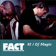 2008-05-07 - DJ Magic - FACT Mix 2