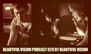 2012-04-01 - Beautiful Vision - Beautiful Vision Podcast 020