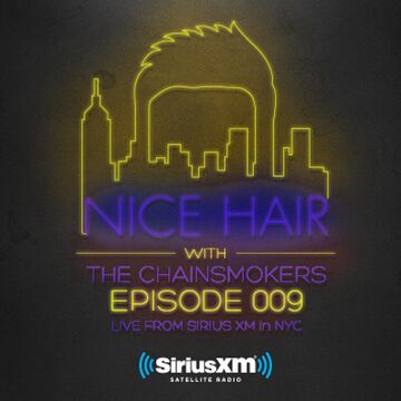 2015-04-21 - The Chainsmokers - Nice Hair Episode 009.jpg