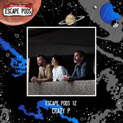 2021-12-17 - Crazy P - Escape Pods 12, OpenLab Radio