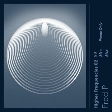 2022-02-13 - Fred P - Higher Frequencies 02 (Promo Mix).jpg