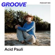 2025-11-12 - Acid Pauli - Groove Podcast 480