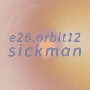 2026-02-05 - Sickman - e.26.orbit12