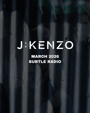 2026-03-05 - J Kenzo - Subtle Radio.jpg