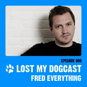2009-07-22 - Strakes, Fred Everything - Lost My Dogcast 6.jpg