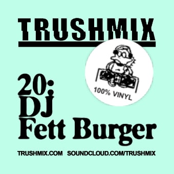 2012-03-04 - DJ Fett Burger - Trushmix 20.jpg