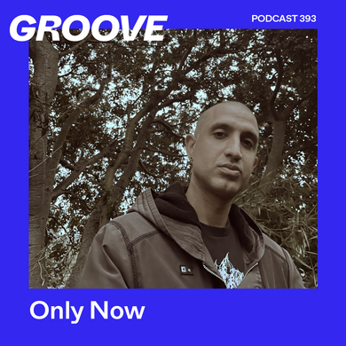File:2023-09-29 - Only Now - Groove Podcast 393.png