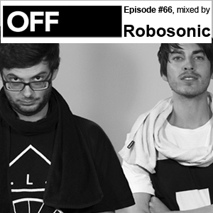 2012-05-07 - Robosonic - OFF Recordings Podcast 66.jpg