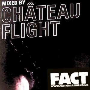 2008-11-26 - Château Flight - FACT Mix 17.jpg