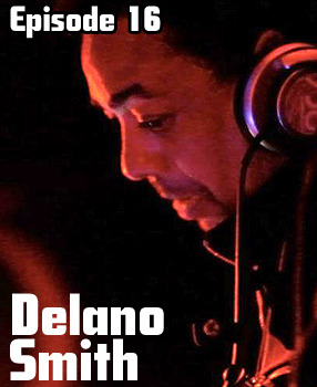 2011-11-26 - Delano Smith - LowLife Podcast Episode 16.jpg