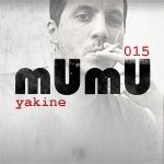 2011-0X - Yakine - mUmU Podcast 015