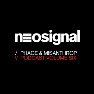 2013-02-04 - Phace & Misanthrop - Neosignal Podcast Volume 006.jpg