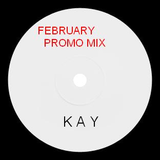 2015-02-01 - Kay - February Promo Mix.jpg