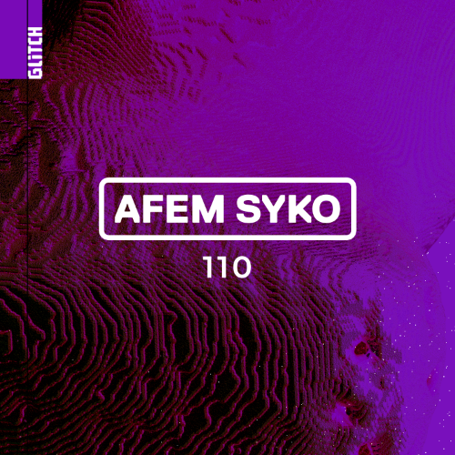File:2025-11-13 - Afem Syko - Glitch Podcast 110.png
