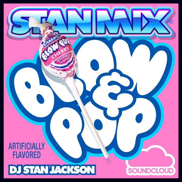 File:2013-03-28 - DJ Stan Jackson - Blow N Pop Mix.jpg
