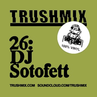 2012-05-20 - DJ Sotofett - Trushmix 26.jpg