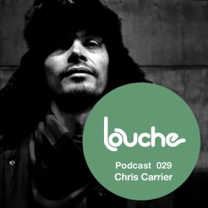 2010-11-30 - Chris Carrier - Louche Podcast 030.jpg