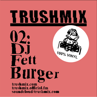 2011-09-05 - DJ Fett Burger - Trushmix 02.JPG