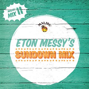 2014-06-12 - Eton Messy - Sundown Mix (Malibu Play Series 11).jpg