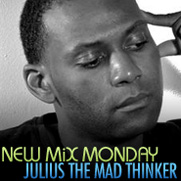 2009-03-09 - Julius 'the Mad Thinker' - New Mix Monday.jpg