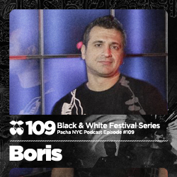 2011-07-13 - Boris - Pacha NYC Podcast 109 (Black And White Series).jpg
