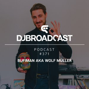 2016-02-11 - Bufiman aka Wolf Müller - DJBroadcast Podcast 371.jpg