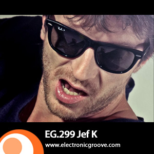 2012-05-10 - Jef K - Electronic Groove Podcast (EG.299).jpg