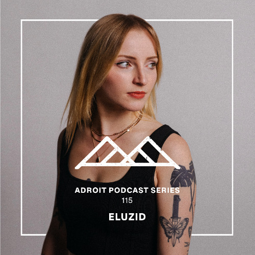 File:2025-05-08 - Eluzid - Adroit Podcast Series 115.jpg