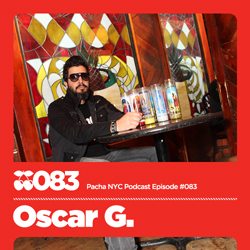 2011 - Oscar G - Pacha NYC Podcast 083.jpg