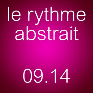 2014-09 - Raphaël Marionneau - Le Rythme Abstrait.jpg