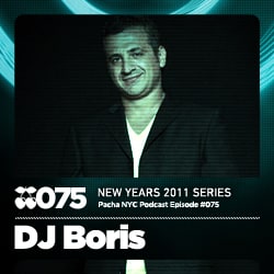 2010-12-31 - DJ Boris - Pacha NYC Podcast 075.jpg