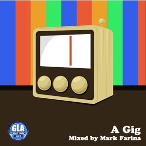 2011-06-02 - Mark Farina - A Gig (GLA Podcast 19).jpg