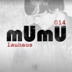 201X - Lauhaus - mUmU Podcast 014