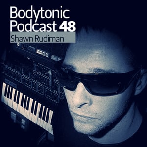 2009-10-08 - Shawn Rudiman - Bodytonic Podcast 48.jpg