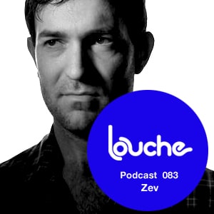 2012-08-29 - Zev - Louche Podcast 083.jpg