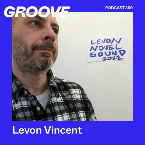File:2022-12-09 - Levon Vincent - Groove Podcast 360.jpg