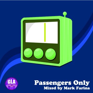 2013-06-06 - Mark Farina - Passengers Only (GLA Podcast 39).jpg