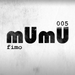2009-09 - Fimo - mUmU Podcast 005