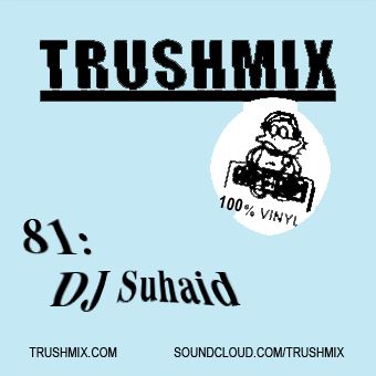 2016-01-08 - DJ Suhaid - Trushmix 81.jpg