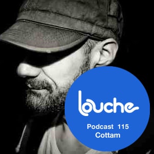 2013-10-01 - Cottam - Louche Podcast 115.jpg