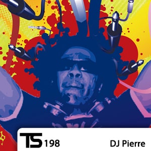 2011-08-23 - DJ Pierre - Tsugi Podcast 198.jpg