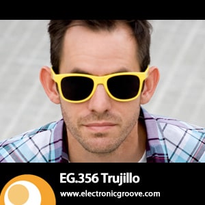 2012-11-28 - Trujillo - Electronic Groove Podcast (EG.356).jpg