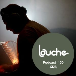 2014-07-17 - XDB - Louche Podcast 130.jpg
