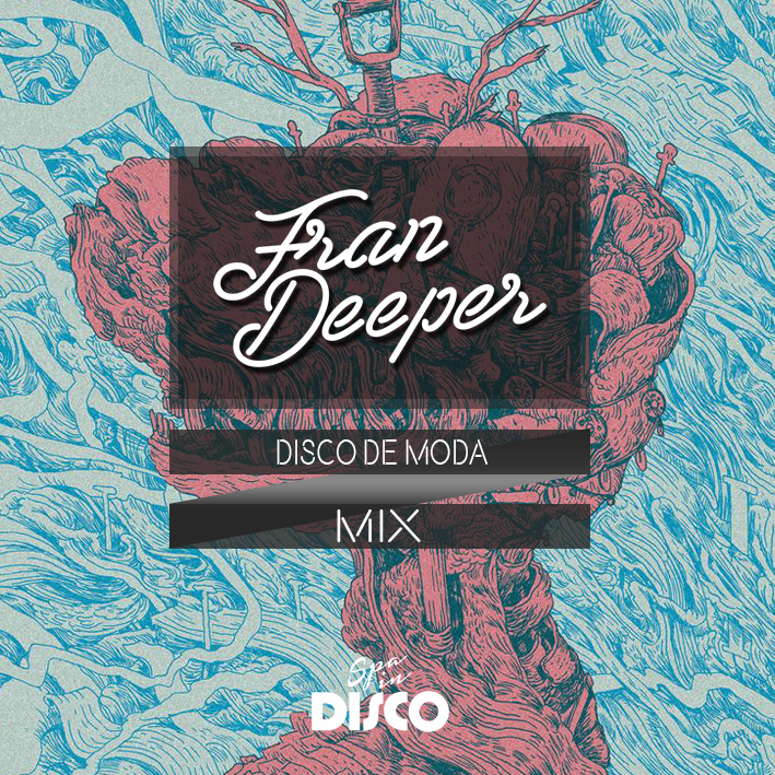 File:2017-06-02 - Fran Deeper - Disco De Moda (Promo Mix).jpg