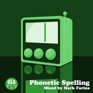 2011-10-08 - Mark Farina - Phonetic Spelling (GLA Podcast 23).jpg