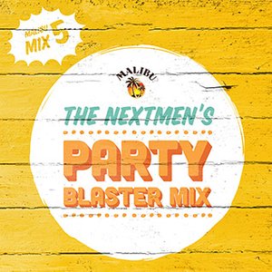 2013-11-22 - The Nextmen - Party Blaster Mix (Malibu Play Series 5).jpg