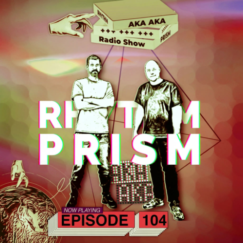 File:2026-03-10 - AKA AKA - Rhythm Prism Radio 104.png