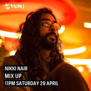 2023-04-29 - Nikki Nair - Triple J Mix Up.jpg
