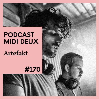 2016-03-26 - Artefakt - Midi Deux Podcast 170.jpg